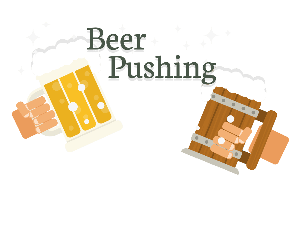 Beer Pushing